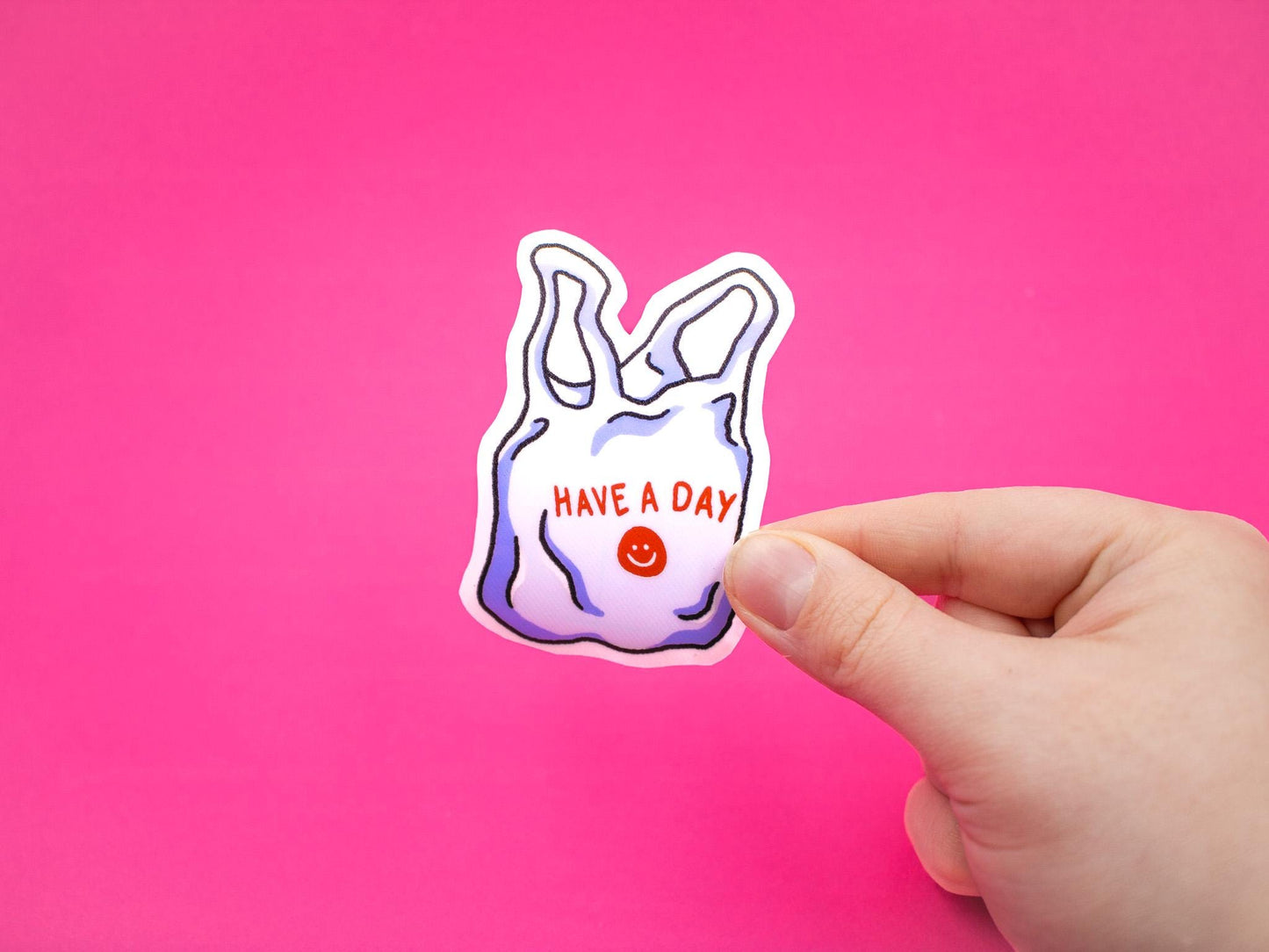 Have A Day Plastic Bag Vinyl Sticker