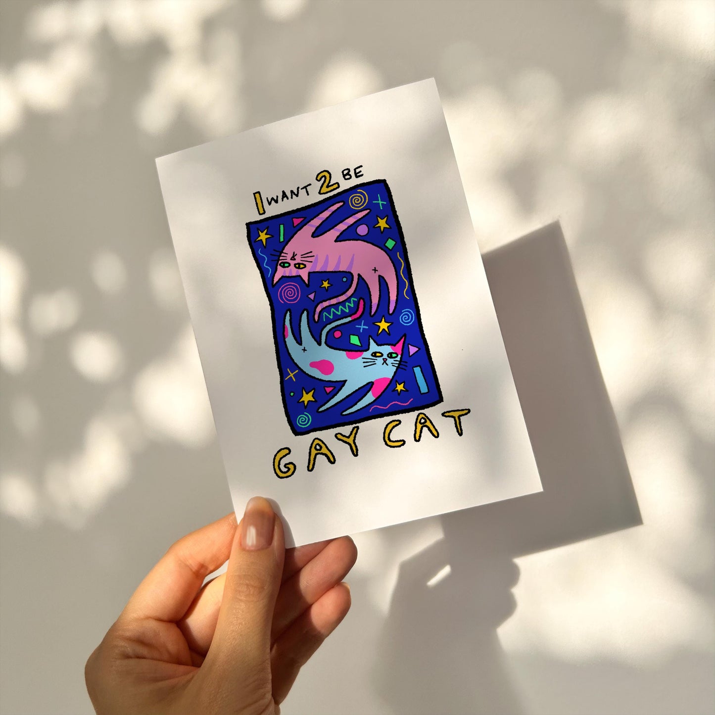 I Want 2 Be Gay Cat A6 Print