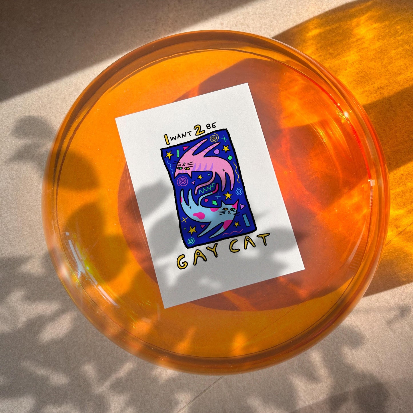 I Want 2 Be Gay Cat A6 Print