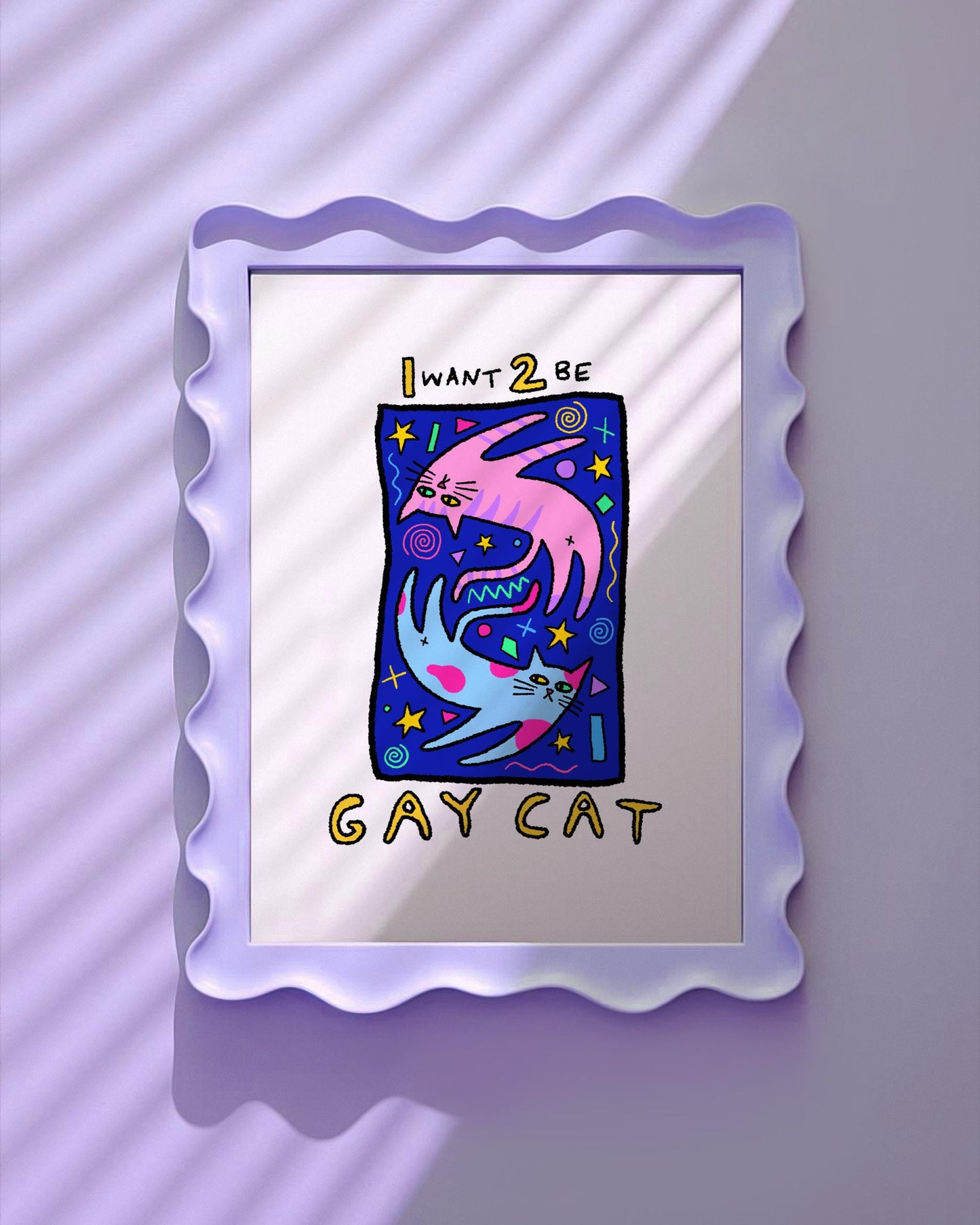 I Want 2 Be Gay Cat A6 Print