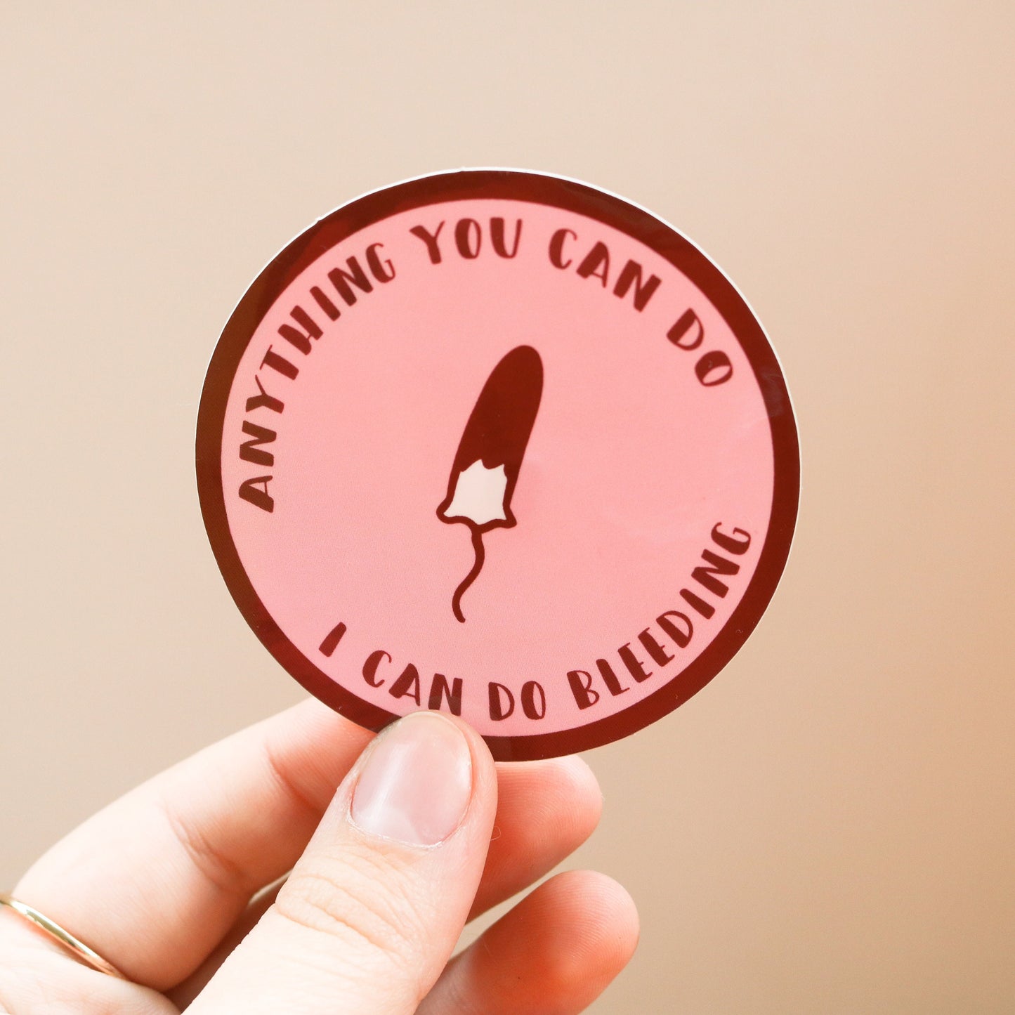 Empowering Fun Feminist Laptop and Phone Stickers | Anything You Can Do I Can Do Bleeding