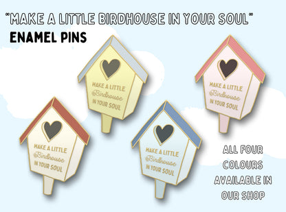 Yellow Birdhouse in Your Soul Enamel Pin | Inspiring Nature-Themed Gift