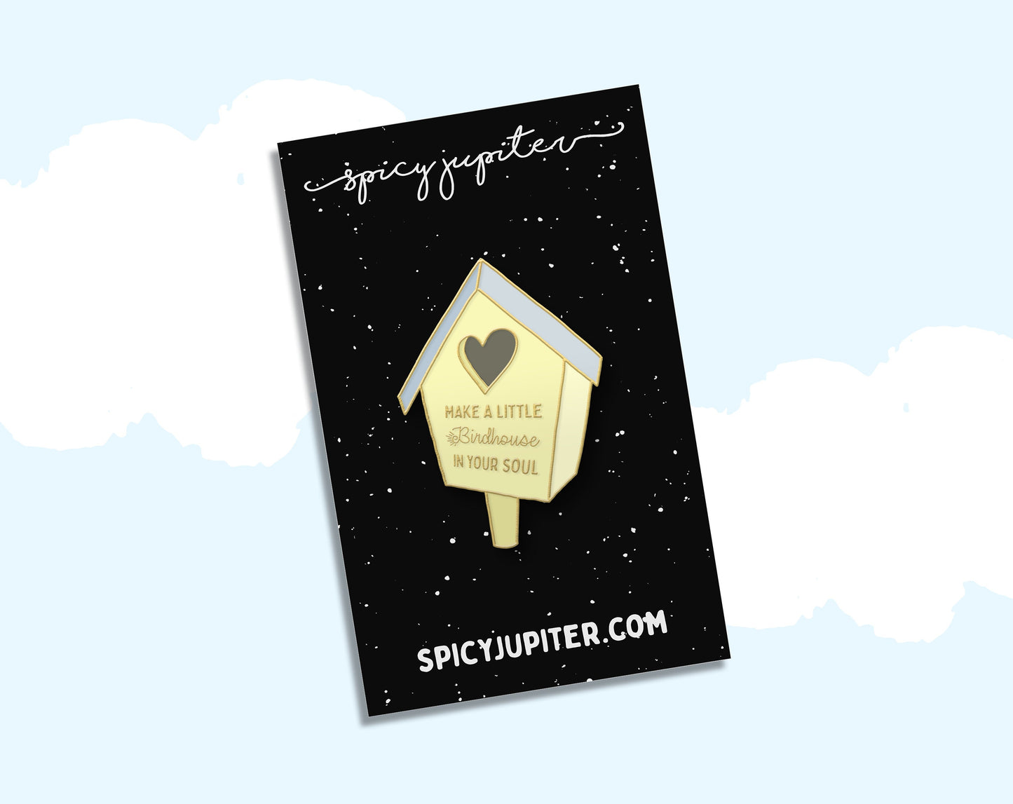 Yellow Birdhouse in Your Soul Enamel Pin | Inspiring Nature-Themed Gift