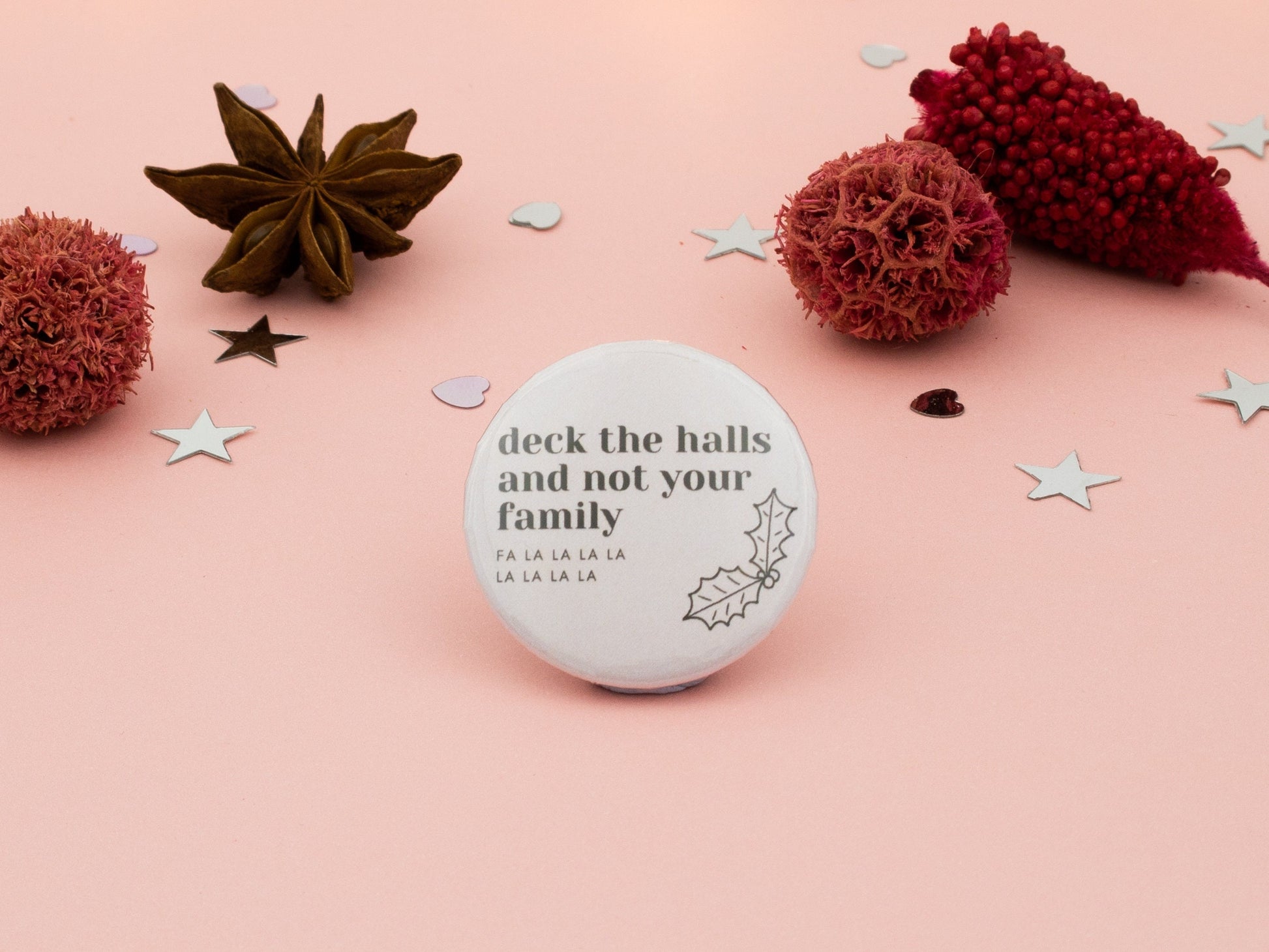 Deck the Halls (and Not Your Family) Funny Christmas Badge | Stocking Stuffers | Festive Pins