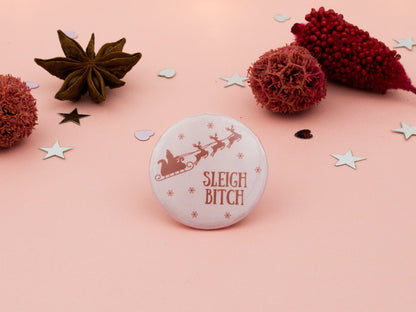 Sleigh B*tch Funny Christmas Badge | Sassy Stocking Stuffers | Fun Festive Pins