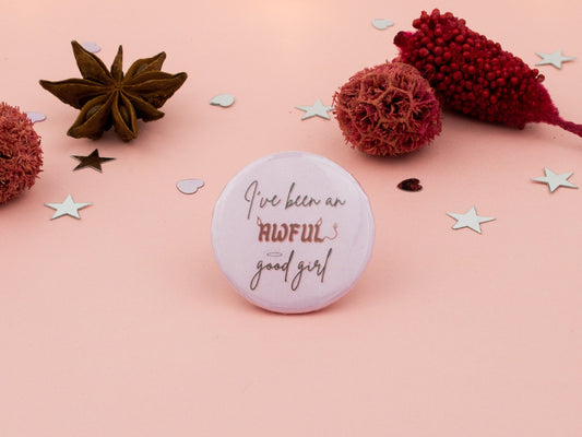 Awfully Good Girl Xmas Button Badge | Hilarious Christmas Pin | Stocking Stuffers | Festive Lapel Pins