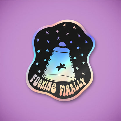 Alien Abduction "F*ing Finally" Vinyl Sticker | Funny UFO Holographic Bumper Sticker | Trippy Space Themed Gift