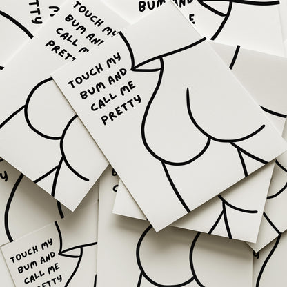 Touch My Bum & Call Me Pretty A6 Print