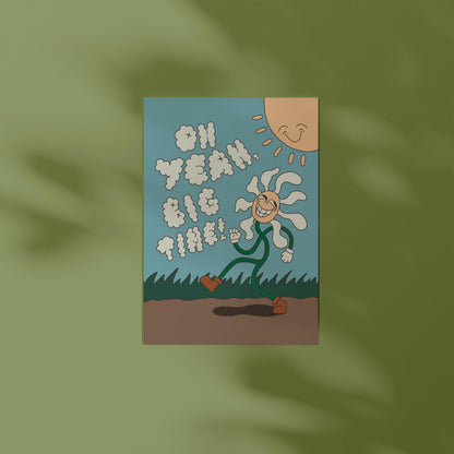 Oh Yeah Big Time Flower A6 Print