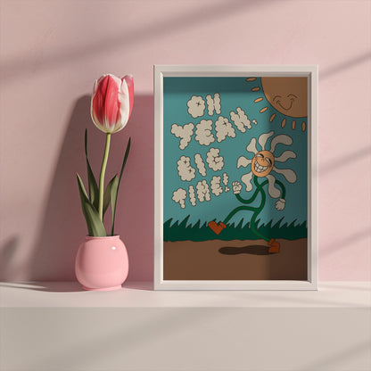 Oh Yeah Big Time Flower A6 Print