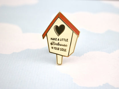 Make A Little Birdhouse In Your Soul Enamel Pin - Red