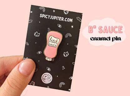 Bitch Sauce Pin