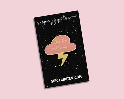 This Too Shall Pass Thundercloud Pin - Pink