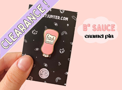 Bitch Sauce Pin